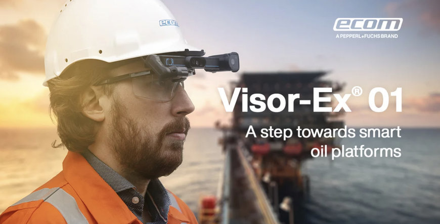 VISOR-EX® 01 – A STEP TOWARDS SMART OIL PLATFORMS
